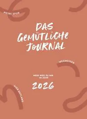 Block |  Das gemütliche Journal - Mein Weg zu mir im Jahr 2026 | Buch |  Sack Fachmedien