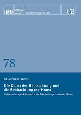 Vogel |  Die Beobachtung der Kunst und die Kunst der Beobachtung | Buch |  Sack Fachmedien