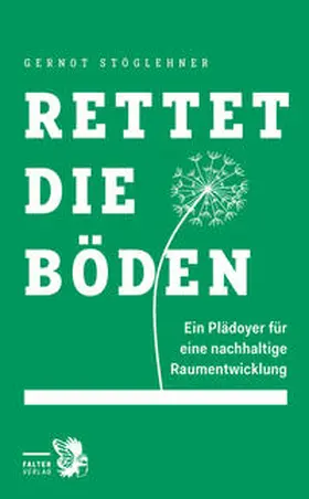 Stöglehner |  Rettet die Böden | Buch |  Sack Fachmedien