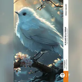 EasyOriginal Verlag / Caballero |  El pájaro de la verdad / Der Vogel der Wahrheit (Buch + Audio-Online) - Frank-Lesemethode - Kommentierte zweisprachige Ausgabe Spanisch-Deutsch | Buch |  Sack Fachmedien