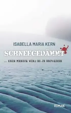 Kern |  SCHNEEGEDÄMMT | Buch |  Sack Fachmedien