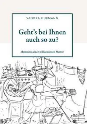 Hubmann |  Geht´s bei Ihnen auch so zu? | Buch |  Sack Fachmedien