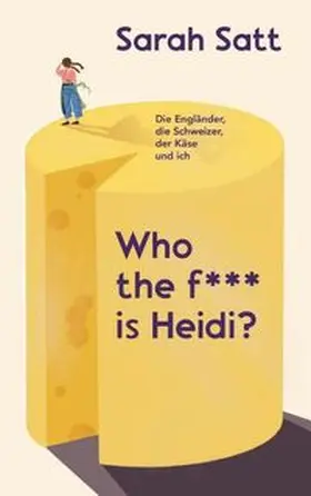 Satt |  Who the f*** is Heidi? | Buch |  Sack Fachmedien