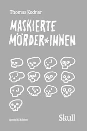 Kodnar |  Maskierte Mörder*innen: SKULL (Special XS Edition) | eBook | Sack Fachmedien