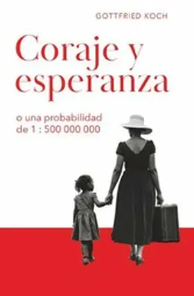 Koch |  CORAJE Y ESPERANZA | eBook | Sack Fachmedien