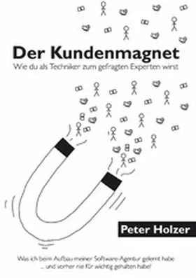 Holzer |  Der Kundenmagnet | eBook | Sack Fachmedien