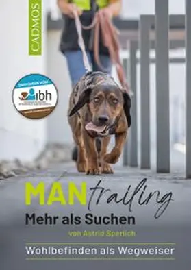 Sperlich |  Mantrailing - Mehr als Suchen | Buch |  Sack Fachmedien