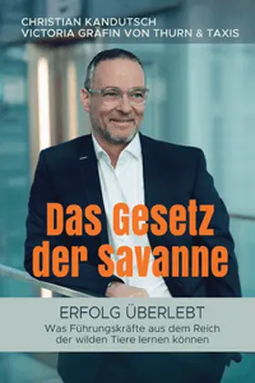 MMSc | Das Gesetz der Savanne - Erfolg überlebt | Buch | 978-3-99192-101-1 | www.sack.de