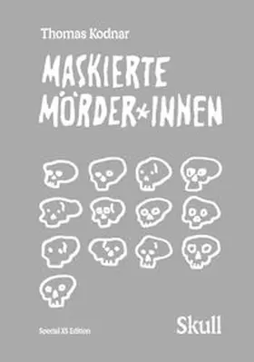 Kodnar |  Maskierte Mörder*innen: SKULL (Special XS Edition) | Buch |  Sack Fachmedien