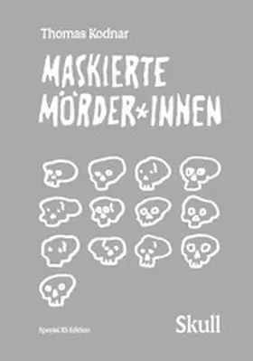 Kodnar |  Maskierte Mörder*innen: SKULL (Special XS Edition) | eBook | Sack Fachmedien