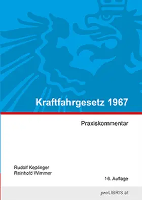 Keplinger / Wimmer |  Kraftfahrgesetz 1967 | Buch |  Sack Fachmedien