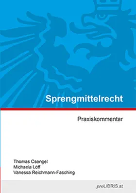 Csengel / Löff / Reichmann-Fasching |  Sprengmitterrecht | Buch |  Sack Fachmedien