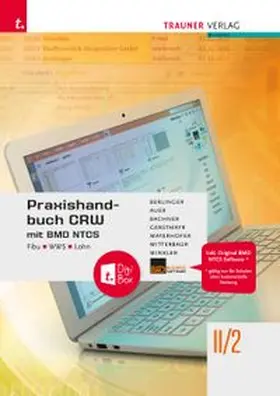 Berlinger / Auer / Bachner |  Praxishandbuch CRW mit BMD NTCS II/2 HAK/HAS/HLW/FW + TRAUNER-DigiBox | Buch |  Sack Fachmedien