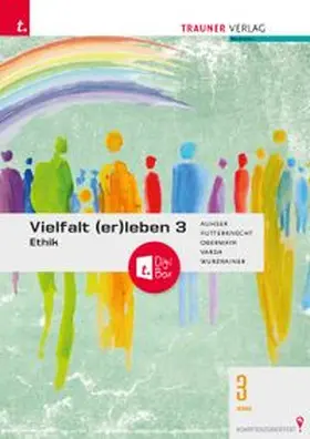 Auhser / Futterknecht / Obermayr |  Vielfalt (er)leben 3 - Ethik 3 BMS + TRAUNER-DigiBox | Buch |  Sack Fachmedien