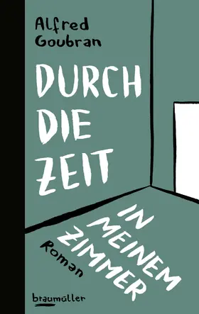Goubran |  Durch die Zeit in meinem Zimmer | eBook | Sack Fachmedien