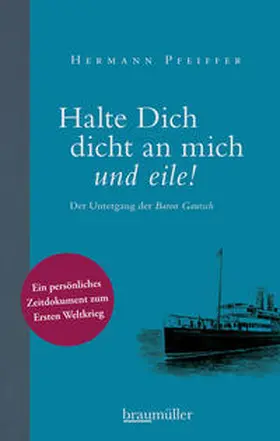 Pfeiffer | Halte Dich dicht an mich und eile! | Buch | 978-3-99200-114-9 | www.sack.de