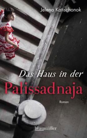 Katischonok |  Das Haus in der Palissadnaja | Buch |  Sack Fachmedien