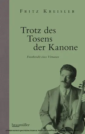 Kreisler / Hellsberg / Rathkolb |  Trotz des Tosens der Kanone | eBook | Sack Fachmedien