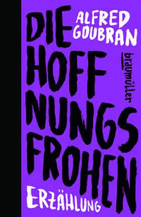 Goubran |  Die Hoffnungsfrohen | Buch |  Sack Fachmedien