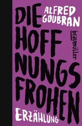 Goubran |  Die Hoffnungsfrohen | eBook | Sack Fachmedien