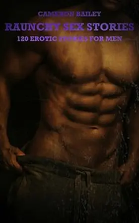 Bailey |  Raunchy Sex Stories | eBook | Sack Fachmedien