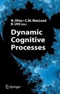 Ohta / Uttl / MacLeod |  Dynamic Cognitive Processes | Buch |  Sack Fachmedien
