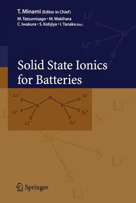 Tatsumisago / Wakihara / Iwakura | Solid State Ionics for Batteries | Buch | 978-4-431-24974-0 | www.sack.de