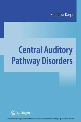 Kaga |  Central Auditory Pathway Disorders | eBook | Sack Fachmedien