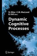 Ohta / MacLeod / Uttl |  Dynamic Cognitive Processes | eBook | Sack Fachmedien