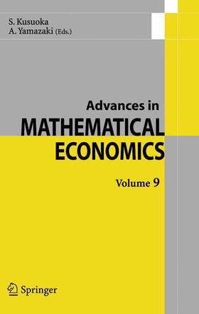 Kusuoka / Yamazaki | Advances in Mathematical Economics Volume 9 | Buch | 978-4-431-34341-7 | sack.de
