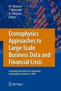 Takayasu / Watanabe |  Econophysics Approaches to Large-Scale Business Data and Financial Crisis | Buch |  Sack Fachmedien