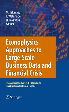 Takayasu / Watanabe | Econophysics Approaches to Large-Scale Business Data and Financial Crisis | E-Book | sack.de