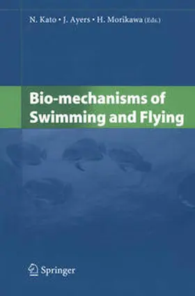 Kato / Ayers / Morikawa | Bio-mechanisms of Swimming and Flying | E-Book | www.sack.de