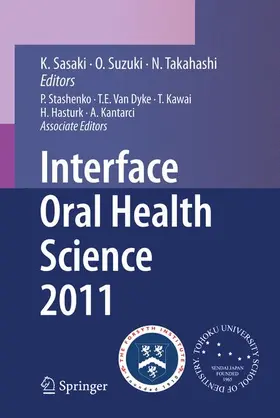 Sasaki | Interface Oral Health Science 2011 | Buch | 978-4-431-54069-4 | www.sack.de