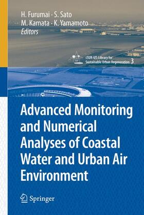 Sato / Furumai / Yamamoto | Advanced Monitoring and Numerical Analysis of Coastal Water and Urban Air Environment | Buch | 978-4-431-54080-9 | sack.de