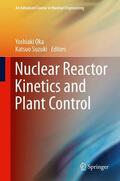 Oka / Suzuki |  Nuclear Reactor Kinetics and Plant Control | eBook | Sack Fachmedien