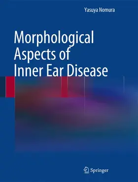 Nomura | Morphological Aspects of Inner Ear Disease | Buch | 978-4-431-54203-2 | www.sack.de