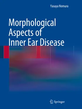 Nomura |  Morphological Aspects of Inner Ear Disease | eBook | Sack Fachmedien