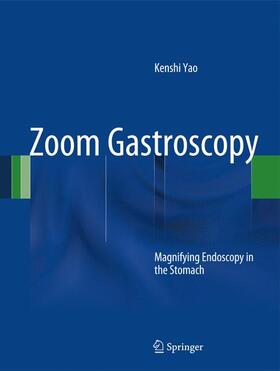Yao | Zoom Gastroscopy | Buch | 978-4-431-54206-3 | sack.de