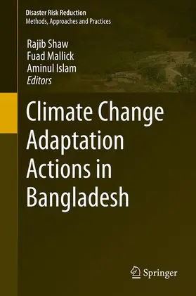 Shaw / Islam / Mallick |  Climate Change Adaptation Actions in Bangladesh | Buch |  Sack Fachmedien