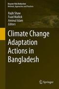 Shaw / Islam / Mallick |  Climate Change Adaptation Actions in Bangladesh | Buch |  Sack Fachmedien