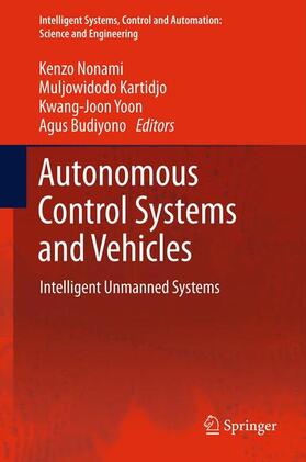 Nonami / Budiyono / Kartidjo |  Autonomous Control Systems and Vehicles | Buch |  Sack Fachmedien