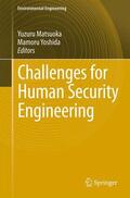 Yoshida / Matsuoka |  Challenges for Human Security Engineering | Buch |  Sack Fachmedien