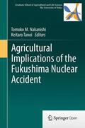 Tanoi / Nakanishi |  Agricultural Implications of the Fukushima Nuclear Accident | Buch |  Sack Fachmedien