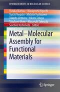 Matsuo / Higuchi / Negishi |  Metal¿Molecular Assembly for Functional Materials | Buch |  Sack Fachmedien