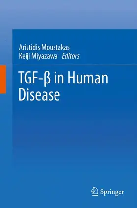 Moustakas / Miyazawa |  TGF-¿ in Human Disease | Buch |  Sack Fachmedien