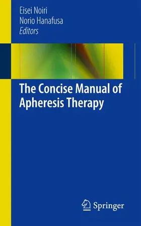 Noiri / Hanafusa |  The Concise Manual of Apheresis Therapy | Buch |  Sack Fachmedien