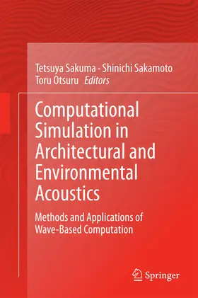 Sakuma / Sakamoto / Otsuru |  Computational Simulation in Architectural and Environmental Acoustics | eBook | Sack Fachmedien