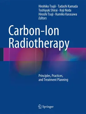 Tsujii / Kamada / Shirai |  Carbon-Ion Radiotherapy | Buch |  Sack Fachmedien
