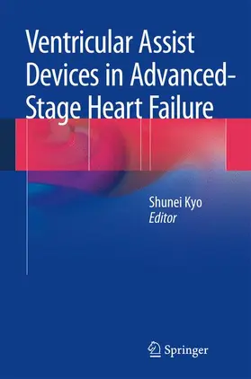 Kyo | Ventricular Assist Devices in Advanced-Stage Heart Failure | Buch | 978-4-431-54465-4 | www.sack.de